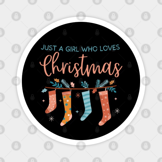 Just a girl who loves Christmas Magnet by The WYLD Tribe